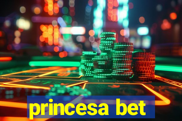 princesa bet