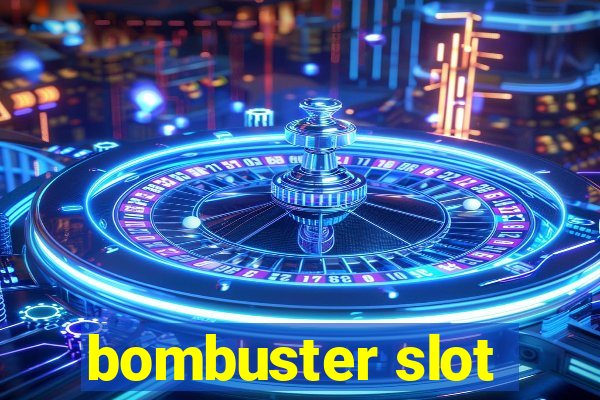 bombuster slot