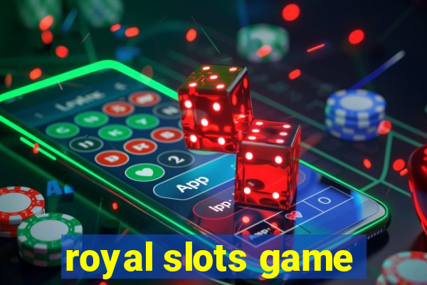 royal slots game