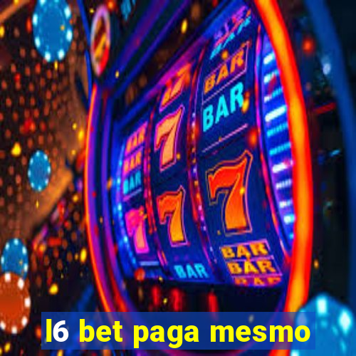 l6 bet paga mesmo