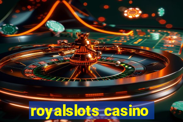 royalslots casino