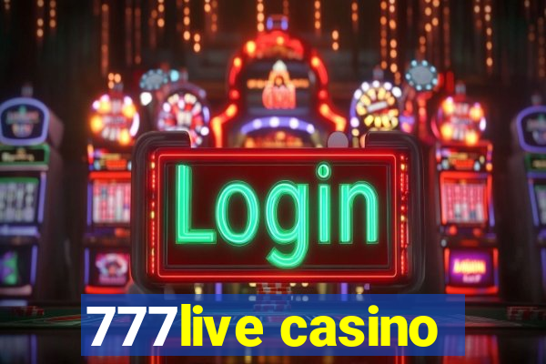 777live casino