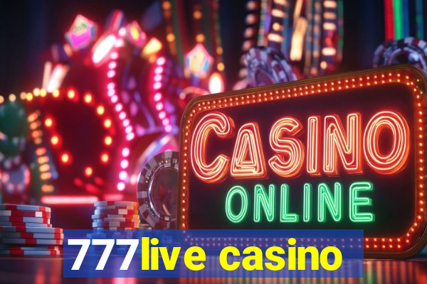 777live casino