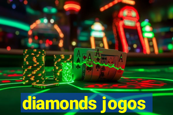 diamonds jogos