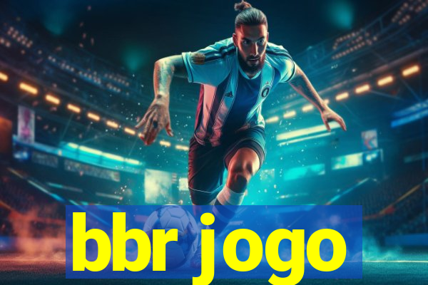 bbr jogo