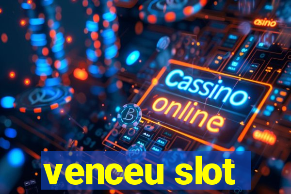 venceu slot