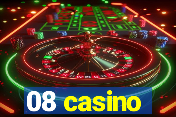 08 casino