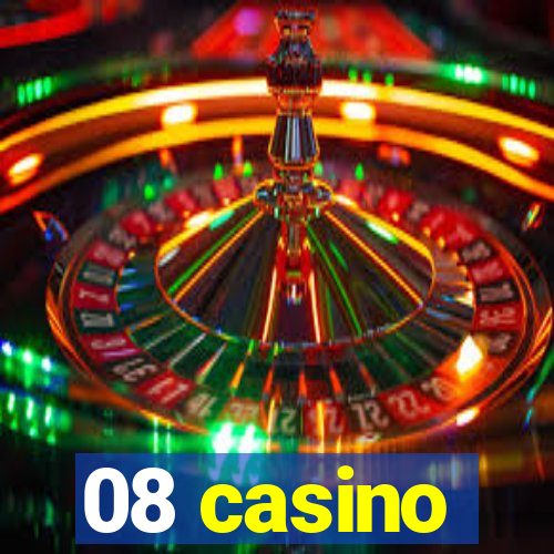 08 casino