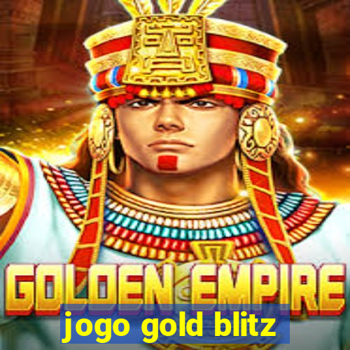 jogo gold blitz