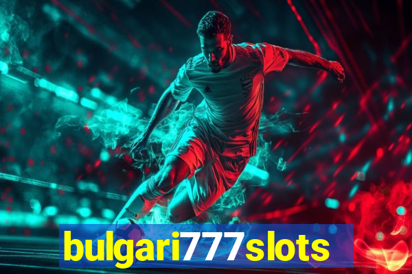 bulgari777slots.com