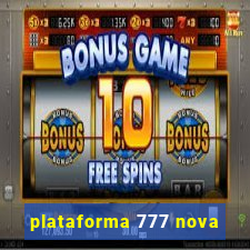 plataforma 777 nova