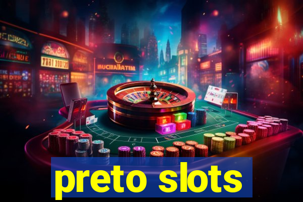 preto slots