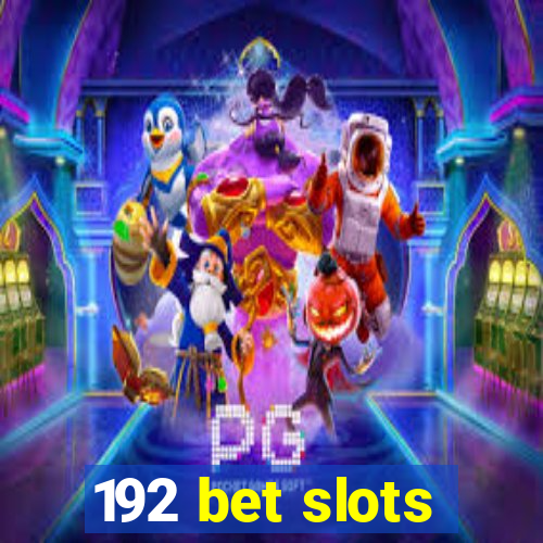 192 bet slots