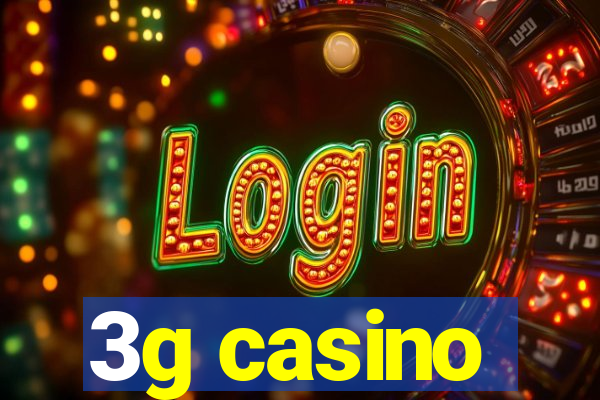 3g casino