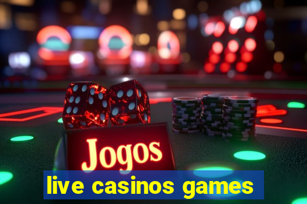 live casinos games