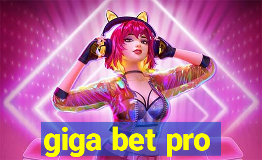 giga bet pro