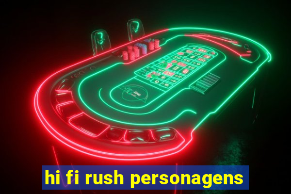 hi fi rush personagens