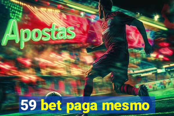 59 bet paga mesmo