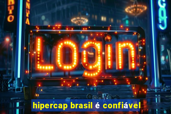 hipercap brasil é confiável