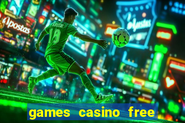 games casino free slot machines