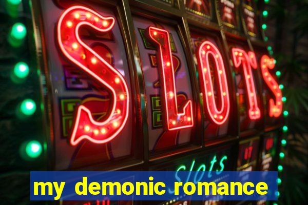 my demonic romance