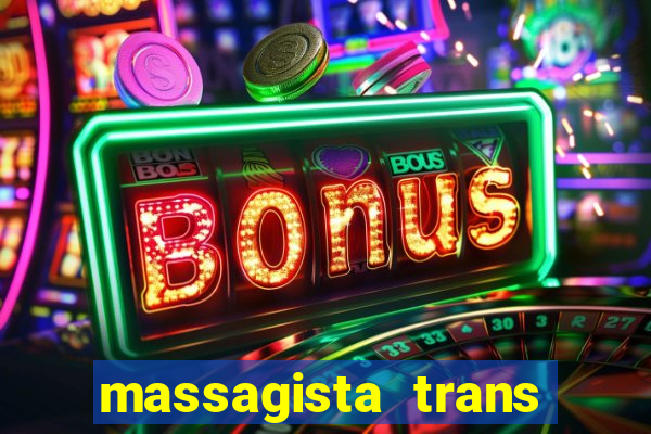 massagista trans são paulo