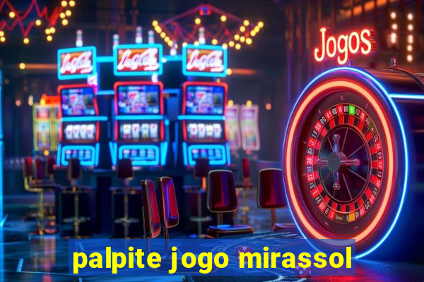 palpite jogo mirassol