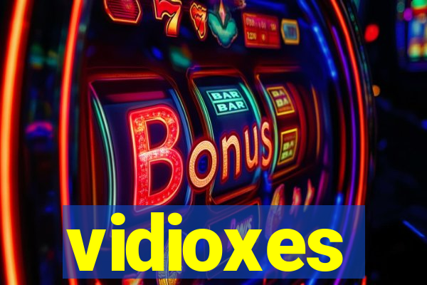 vidioxes