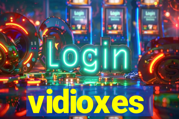 vidioxes