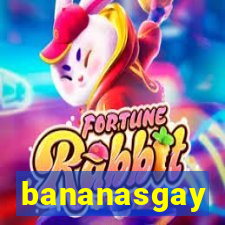 bananasgay