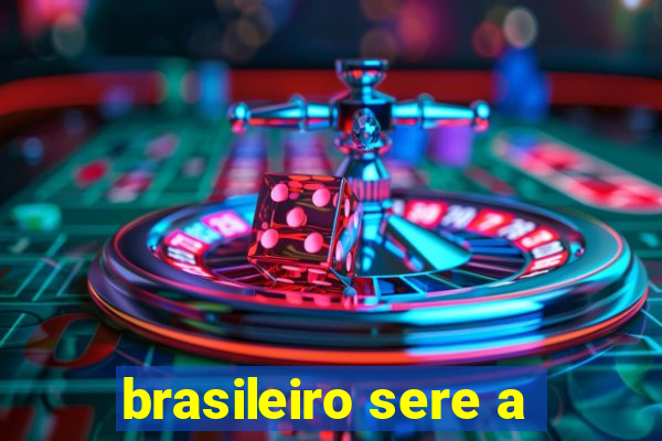 brasileiro sere a