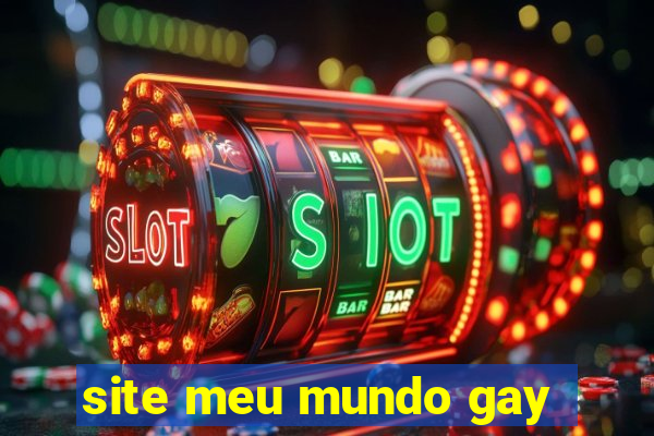 site meu mundo gay