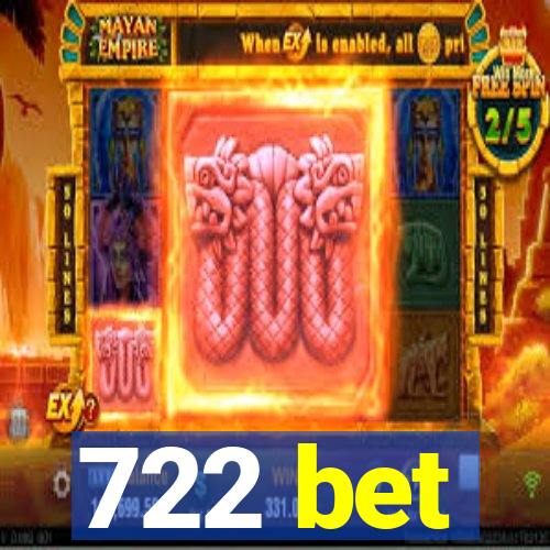 722 bet