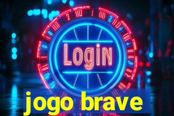 jogo brave