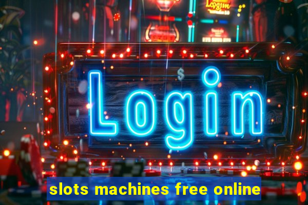 slots machines free online