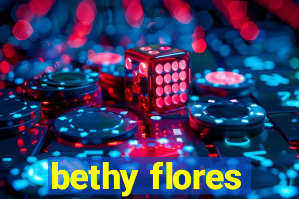 bethy flores