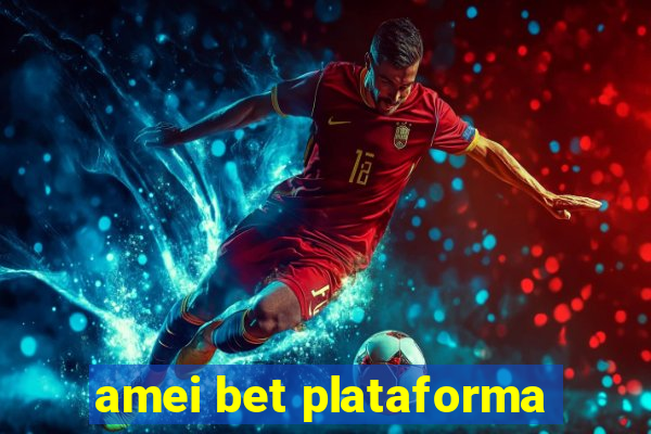 amei bet plataforma