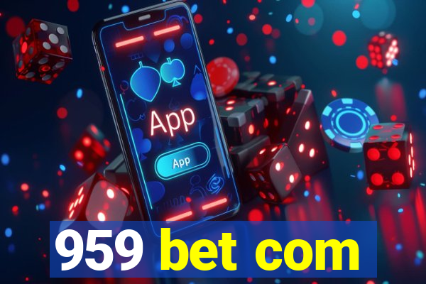 959 bet com