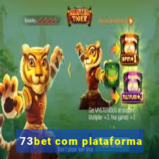 73bet com plataforma