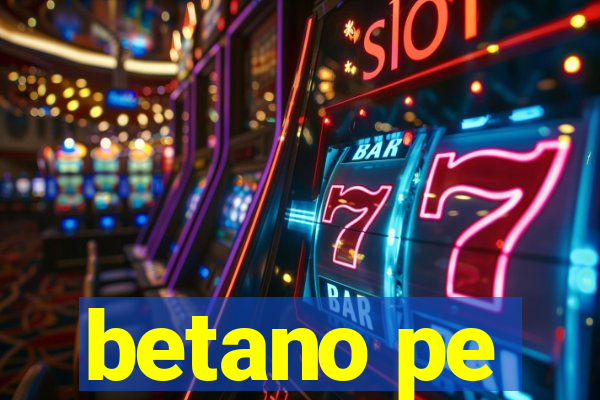 betano pe