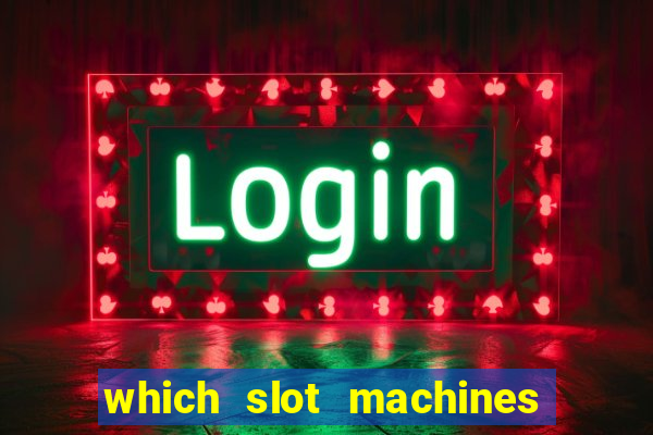 which slot machines pay the most often