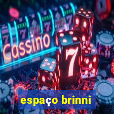 espaço brinni