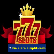 2 via claro simplificado