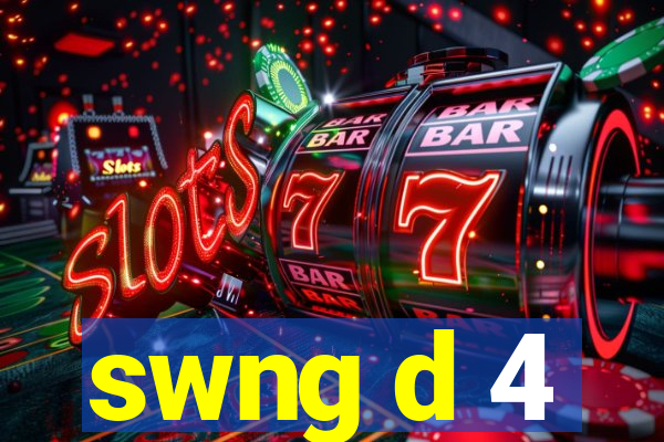 swng d 4