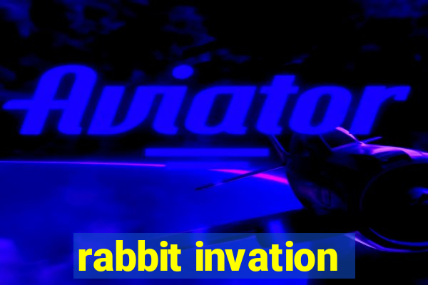 rabbit invation