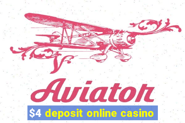 $4 deposit online casino