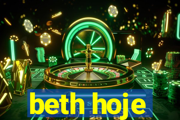 beth hoje