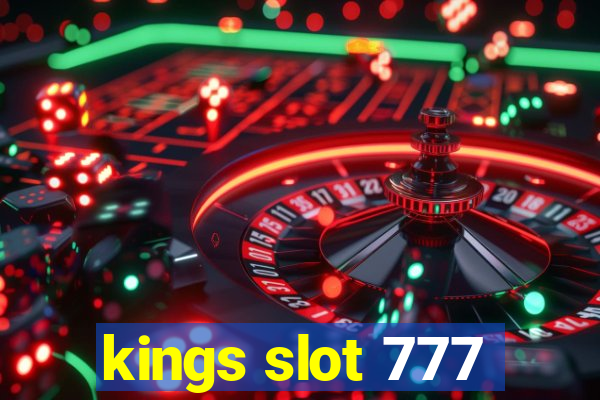 kings slot 777