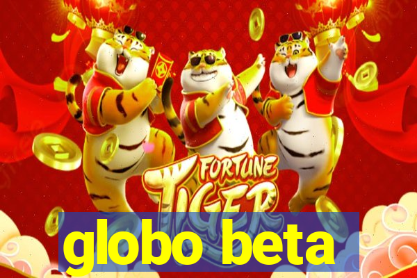 globo beta