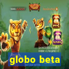 globo beta